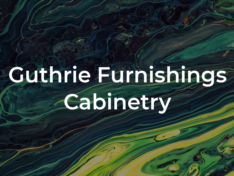 J. Guthrie Furnishings & Cabinetry