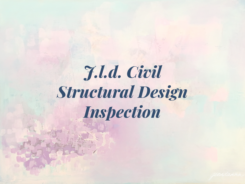 J.l.d. Civil and Structural Design & Inspection