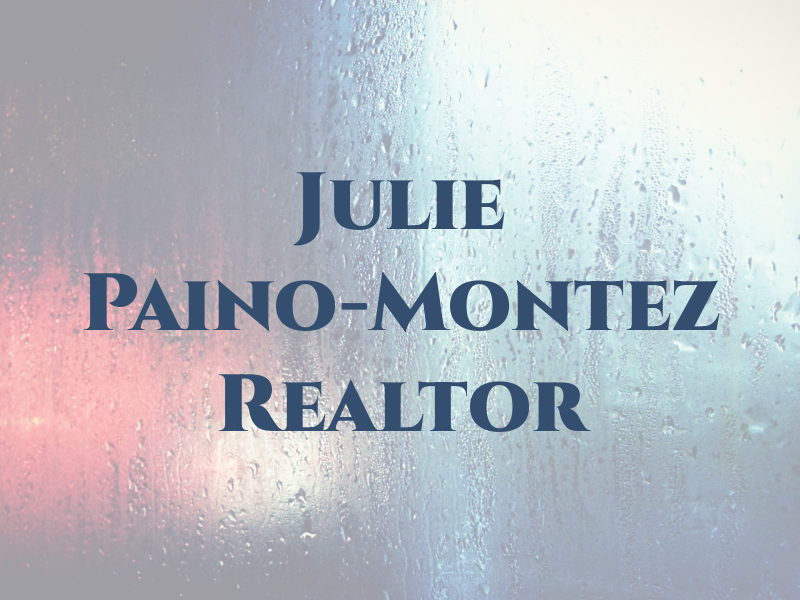 Julie Paino-Montez Realtor