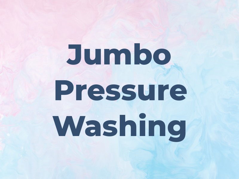Jumbo Pressure Washing