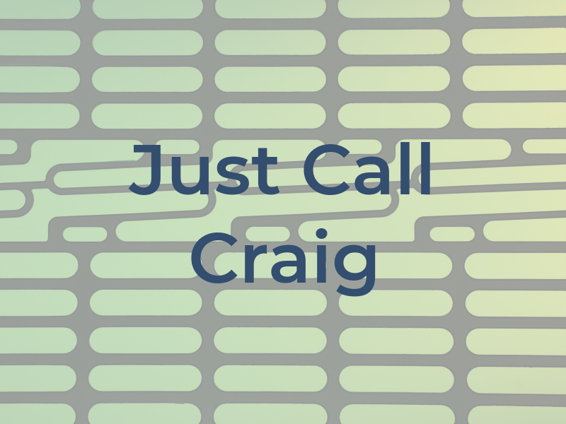 Just Call Craig
