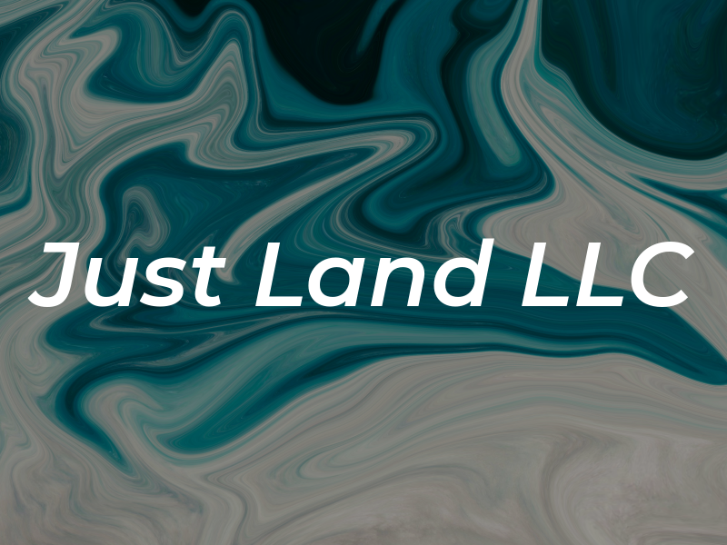 Just Land LLC