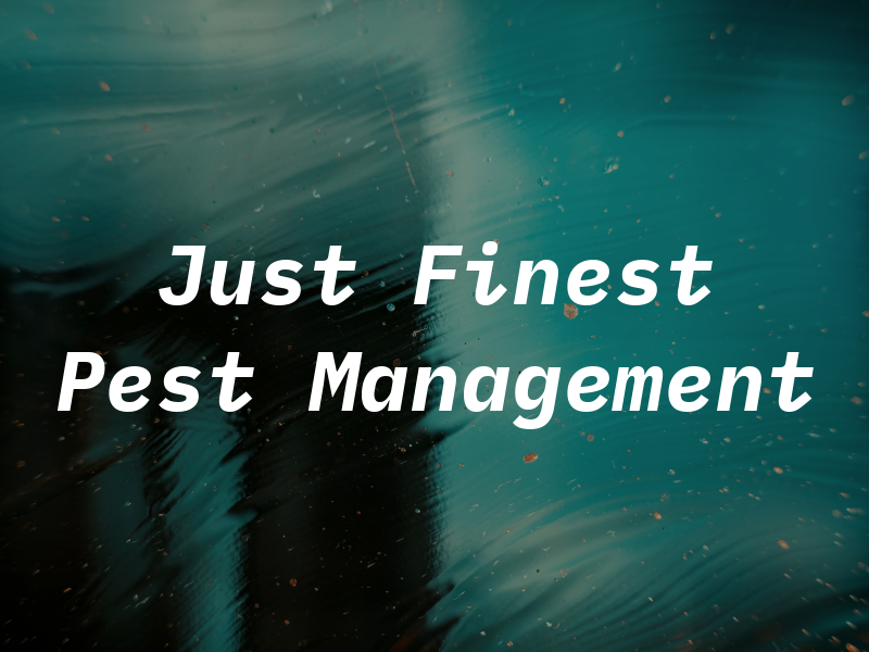 Just the Finest Pest Management