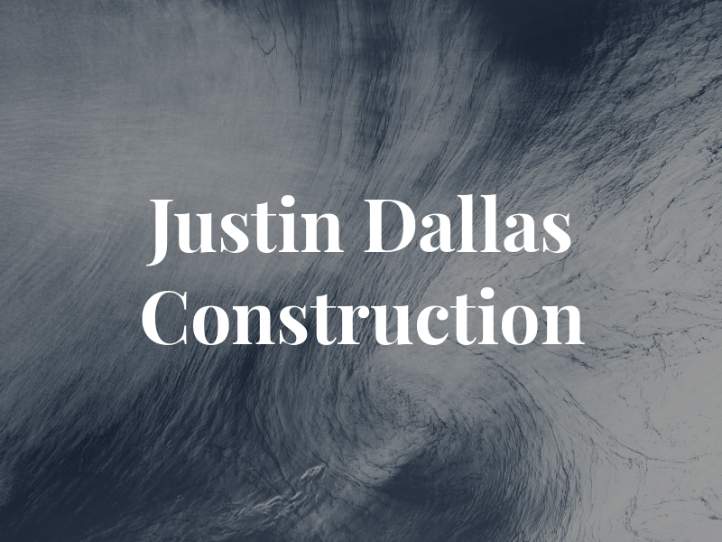 Justin Dallas Construction