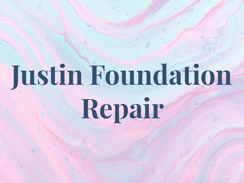 Justin Foundation Repair