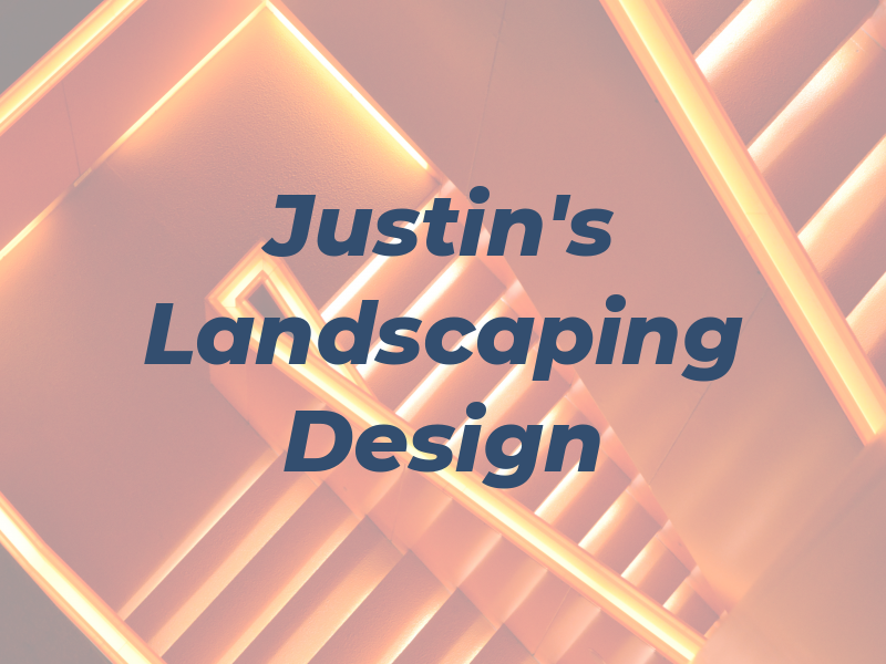 Justin's Landscaping and Design