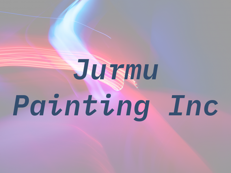Jurmu Painting Inc