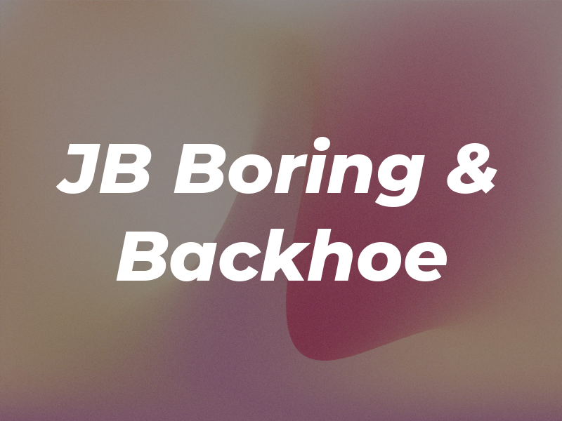 JB Boring & Backhoe