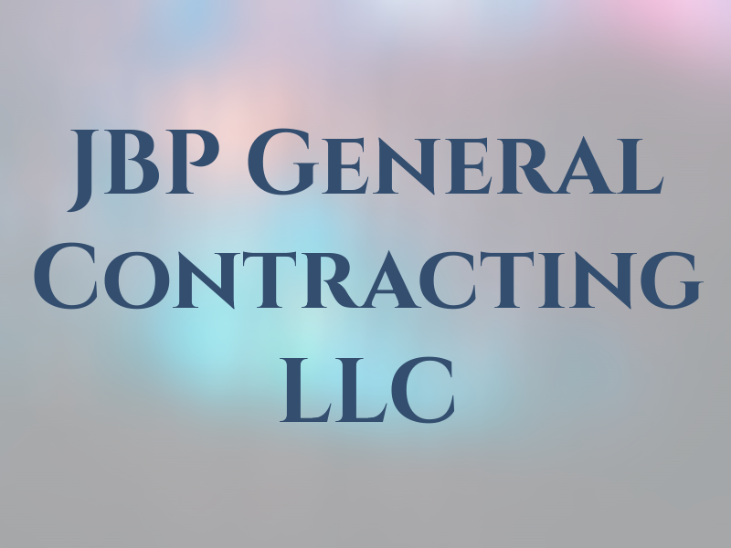 JBP General Contracting LLC