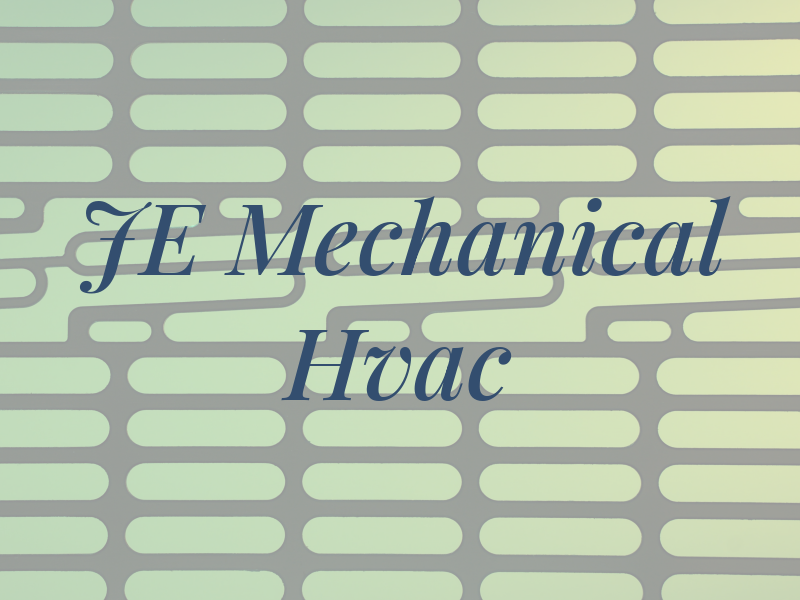 JE Mechanical Hvac