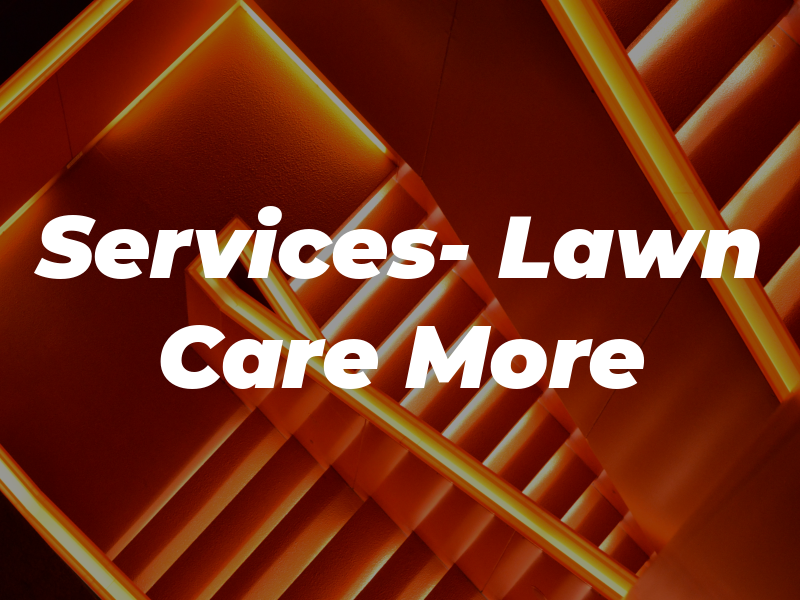 JED Services- Lawn Care and More