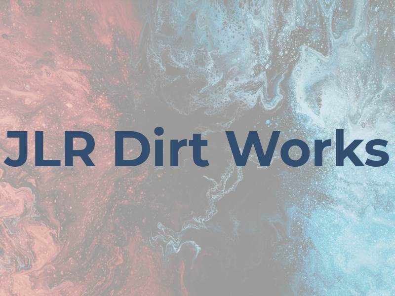 JLR Dirt Works