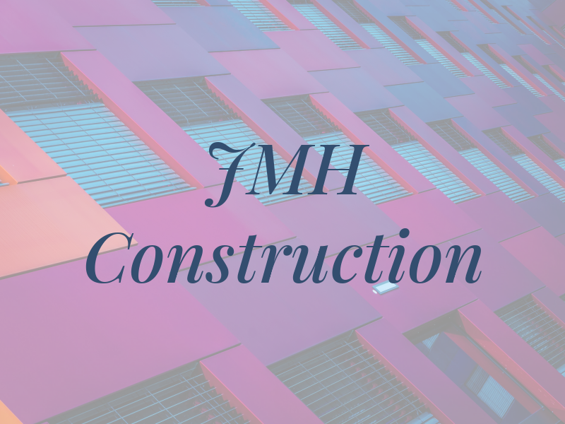 JMH Construction