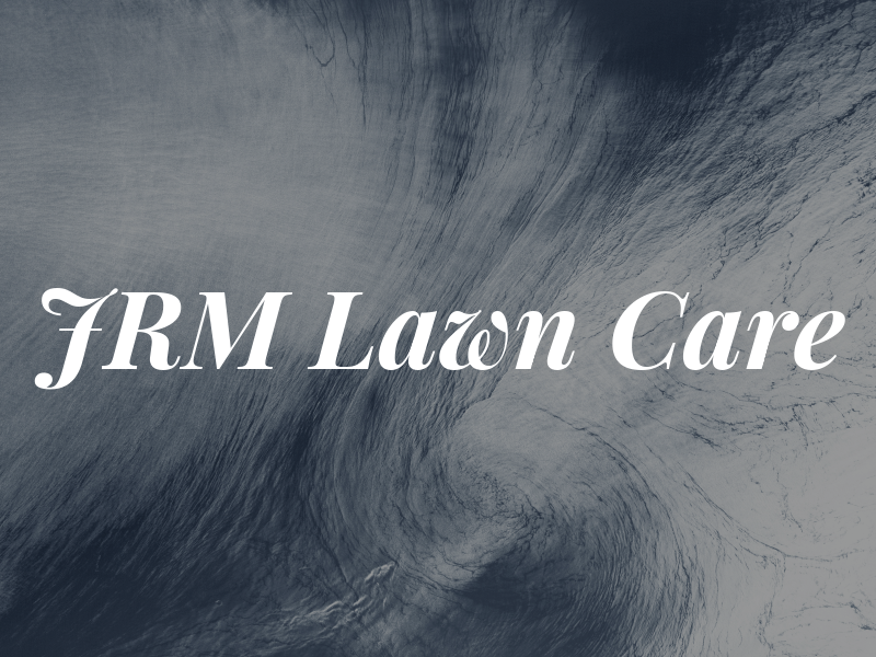 JRM Lawn Care