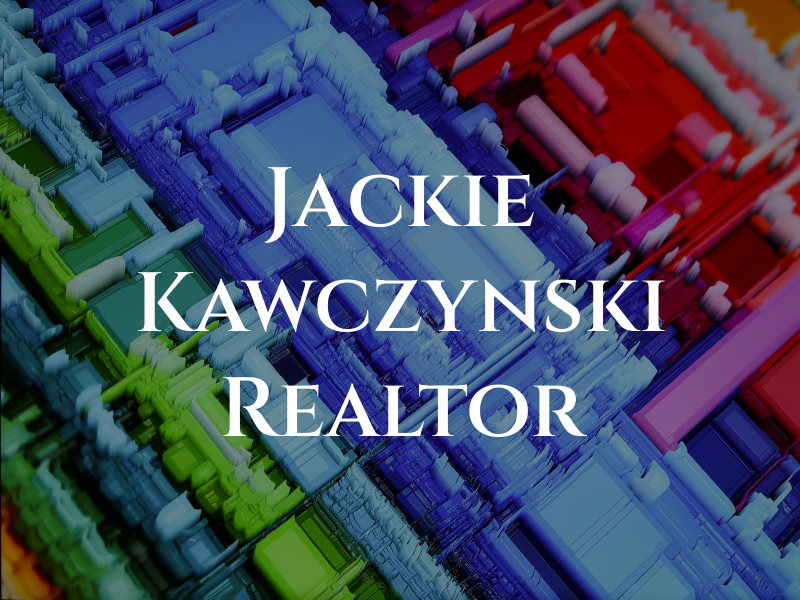 Jackie Kawczynski Realtor