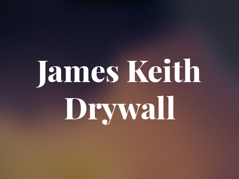 James Keith Drywall