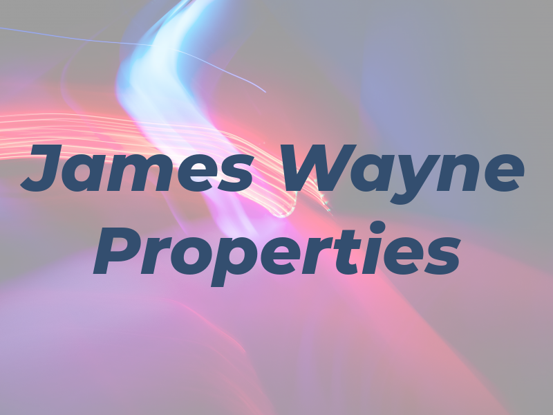 James Wayne Properties