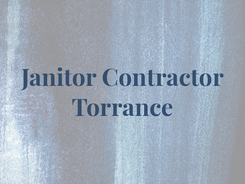 Janitor Contractor Torrance