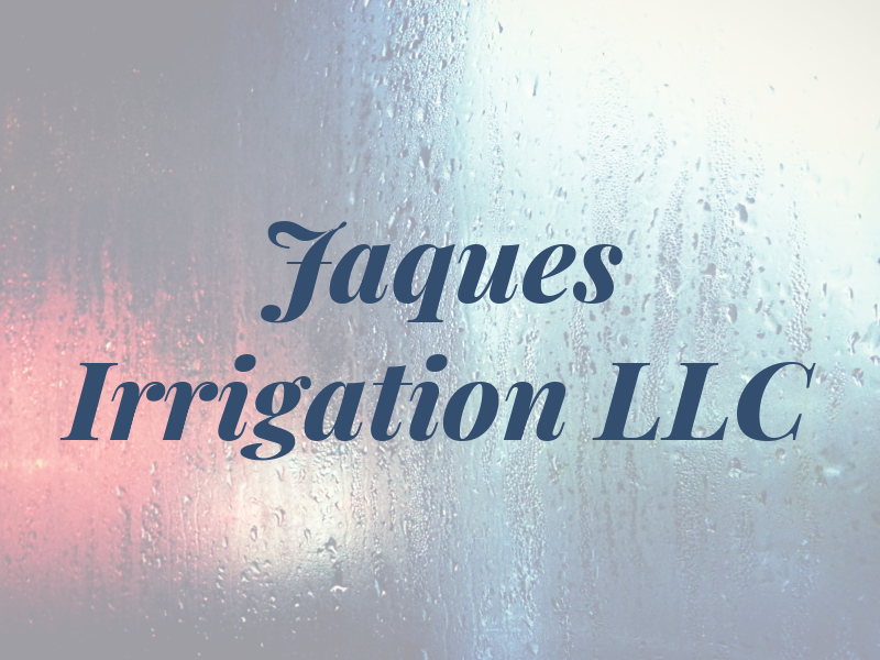 Jaques Irrigation LLC