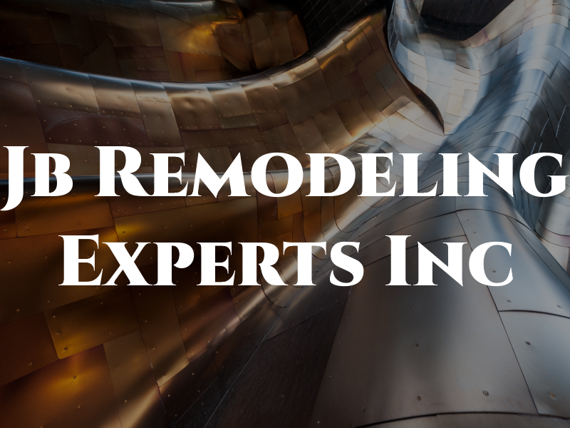 Jb Remodeling Experts Inc