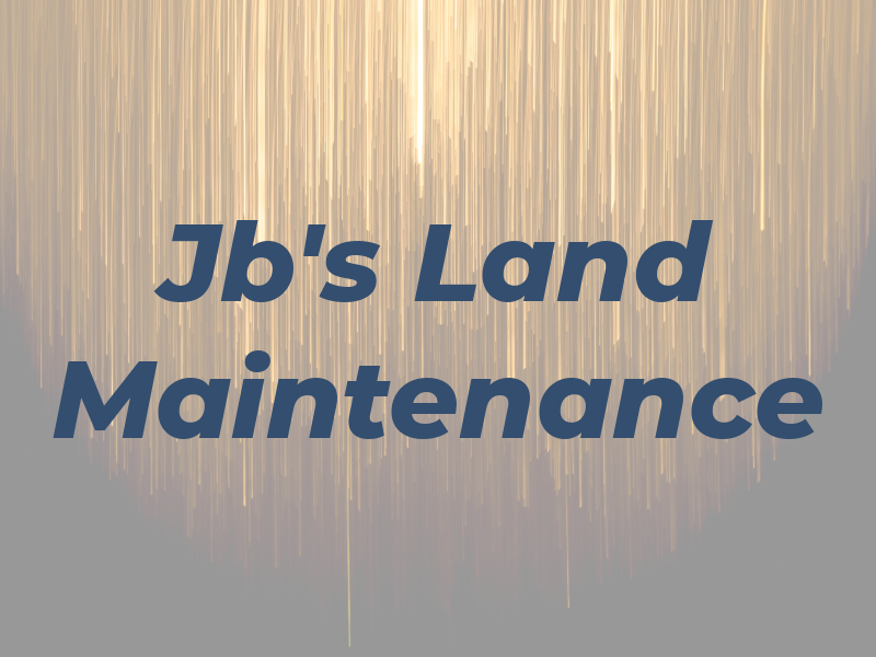 Jb's Land Maintenance