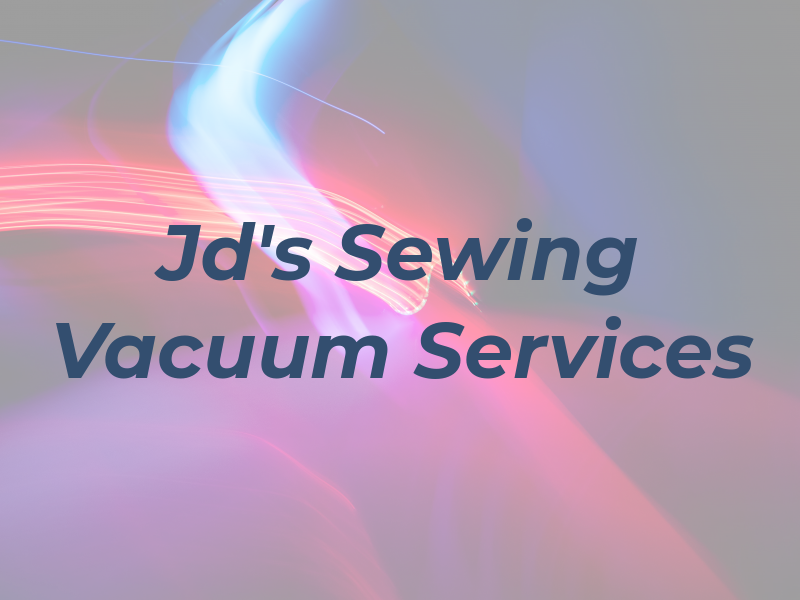 Jd's Sewing & Vacuum Services