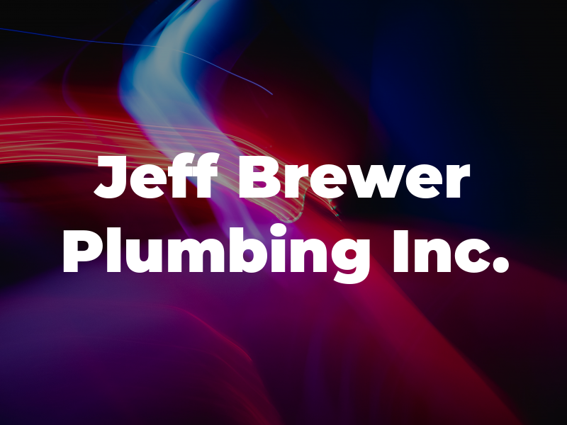 Jeff Brewer Plumbing Inc.