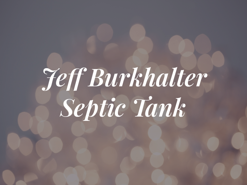 Jeff Burkhalter Septic Tank