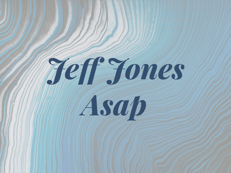 Jeff Jones Asap