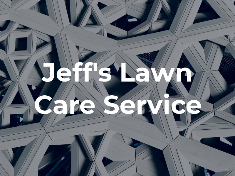Jeff's Lawn Care Service