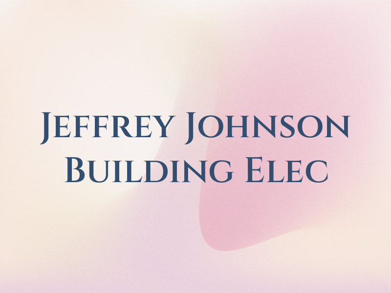 Jeffrey Johnson Building & Elec