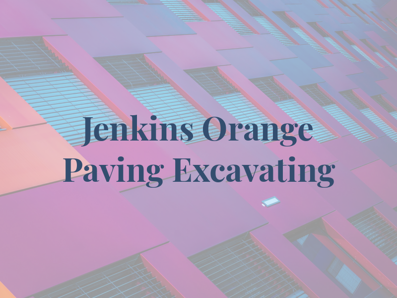 Jenkins & Orange Paving & Excavating Co.