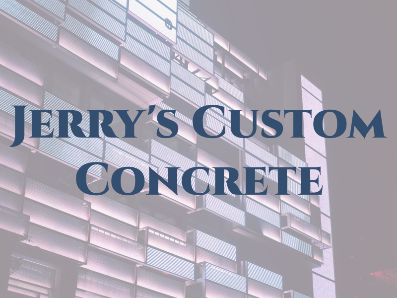 Jerry's Custom Concrete