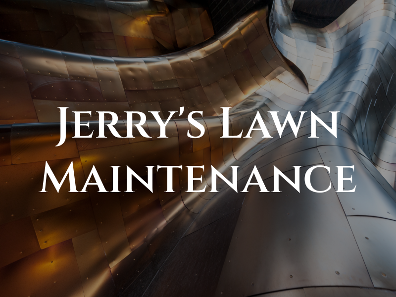 Jerry's Lawn Maintenance