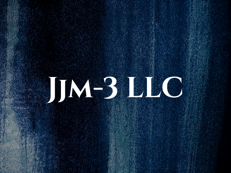 Jjm-3 LLC