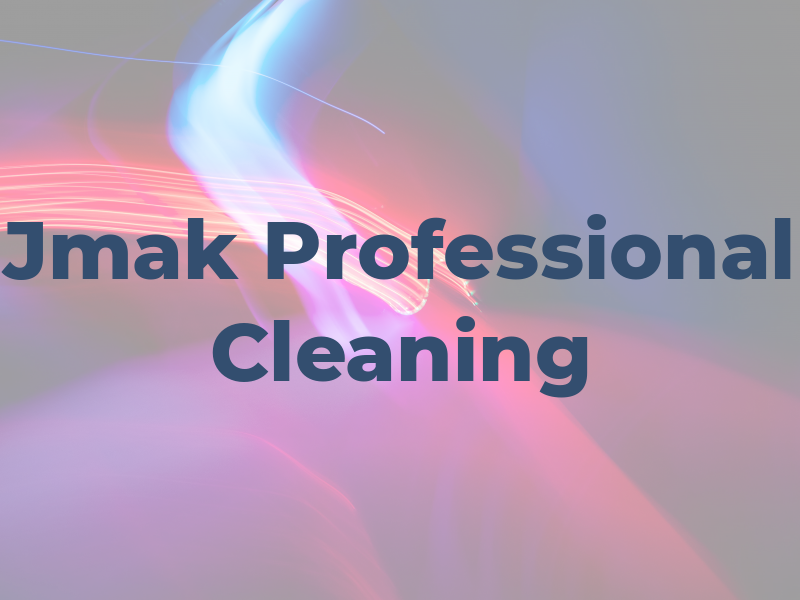 Jmak Professional Cleaning LLC