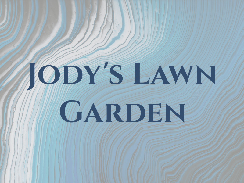 Jody's Lawn & Garden