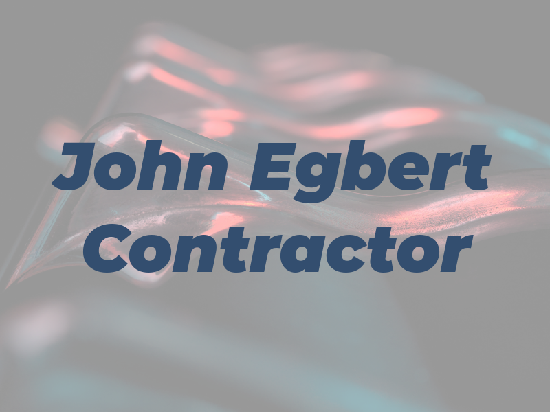 John Egbert Contractor Inc
