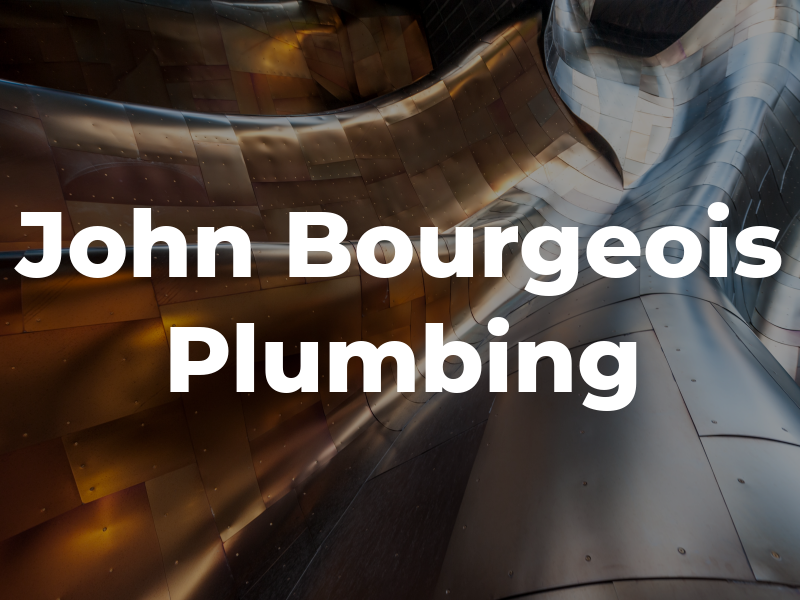 John L Bourgeois Plumbing
