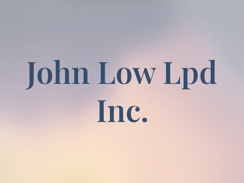 John Low Lpd Inc.