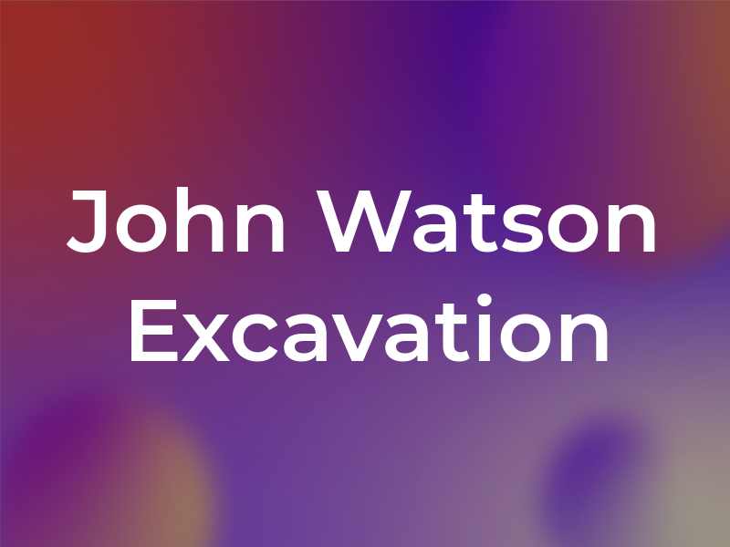 John Watson Excavation