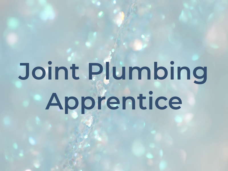 Joint Plumbing Apprentice