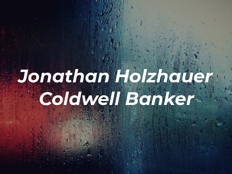 Jonathan Holzhauer at Coldwell Banker