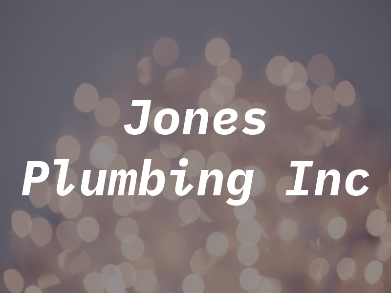 Jones Plumbing Inc