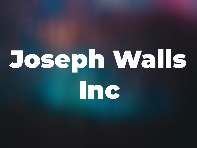 Joseph Walls Inc