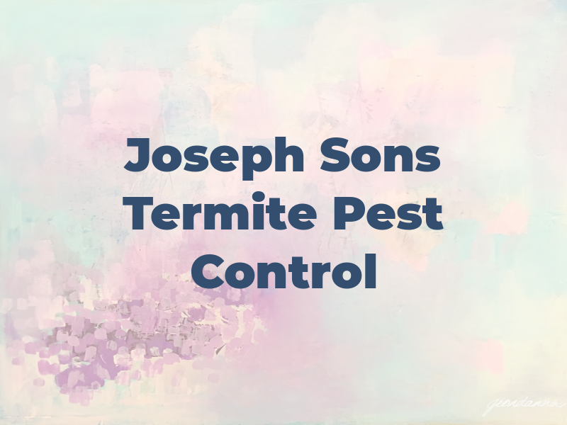 Joseph and Sons Termite and Pest Control
