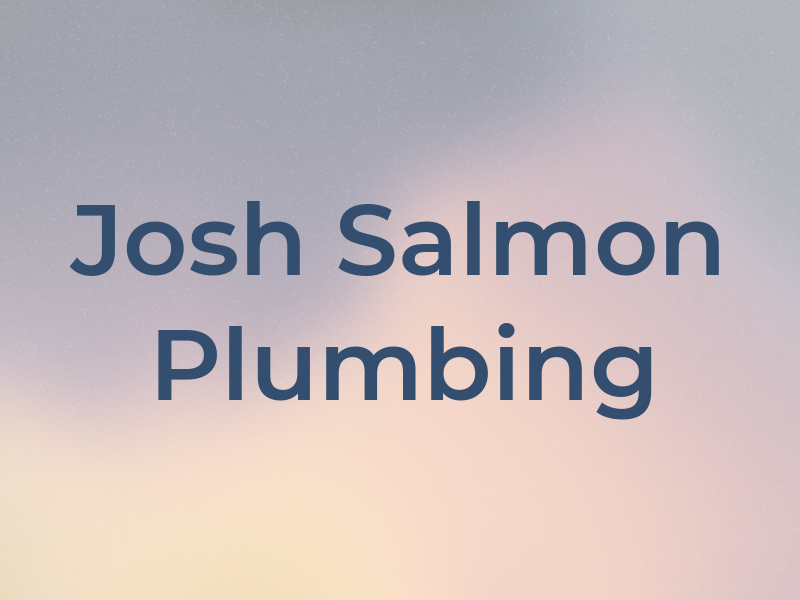 Josh Salmon Plumbing co