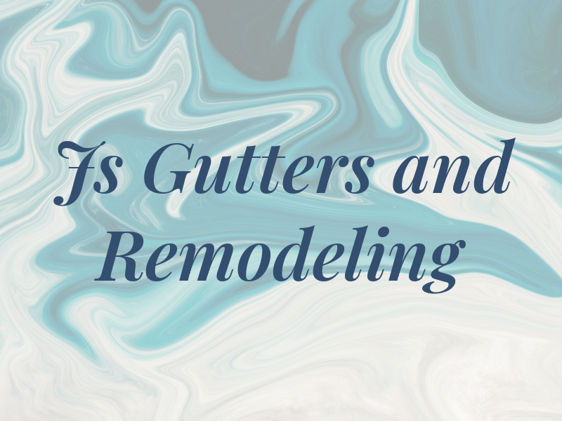 Js Gutters and Remodeling