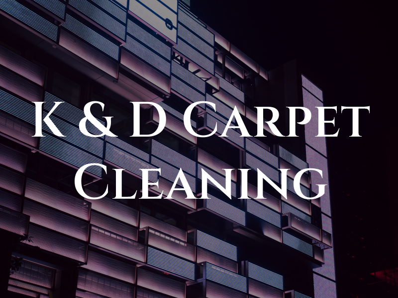 K & D Carpet Cleaning