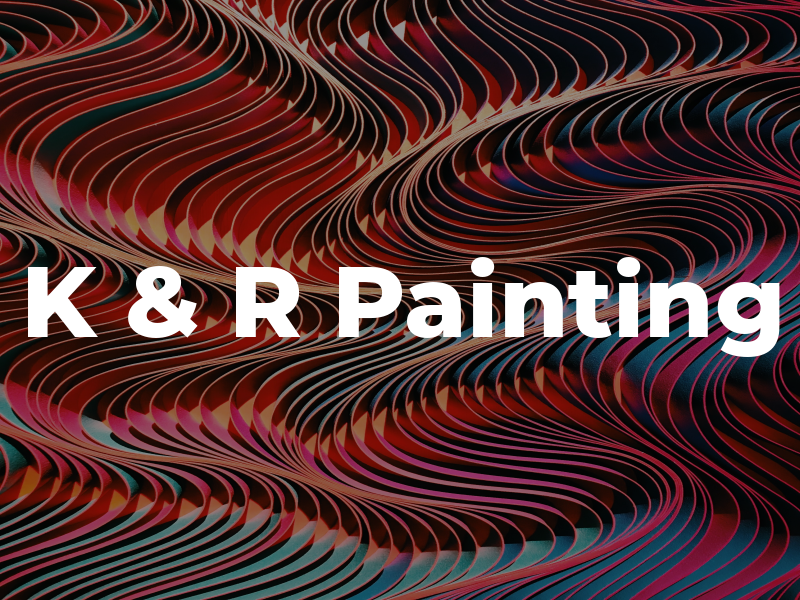 K & R Painting